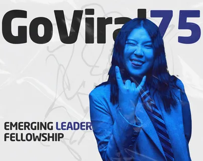 Объявляем прием заявок на программу GoViral75: Emerging Leaders Fellowship!